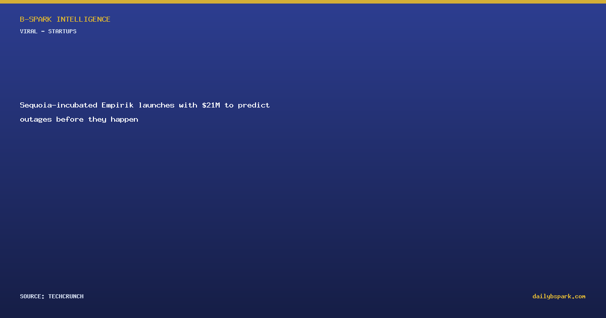 Sequoia-incubated Empirik launches with $21M to predict outages before they happen