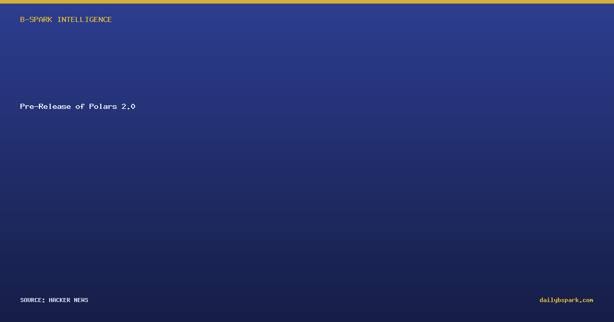 Pre-Release of Polars 2.0