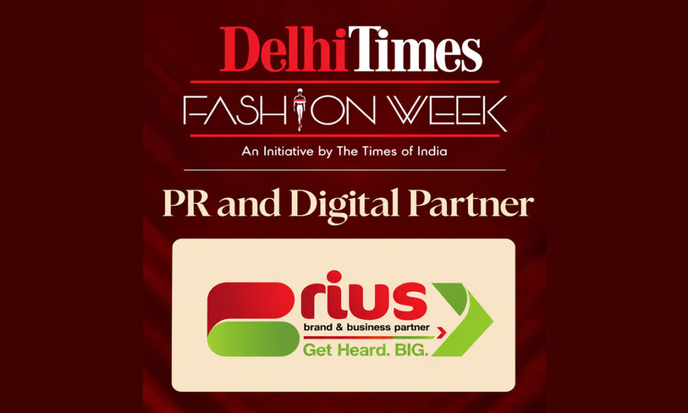 Prius Communications leads Delhi Times Fashion Week PR mandate for seventh year – indiantelevision.com